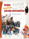 Dejiny statočného národa slovenského - Natália Gálisová Milanová