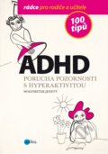ADHD - Porucha pozornosti s hyperaktivitou - Wolfdieter Jenett, Alice Trojanová (ilustrátor)