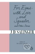 For Esm  - with Love and Squalor - J.D. Salinger