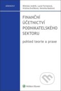 Finanční účetnictví podnikatelského sektoru - Břetislav Andrlík, Lucie Formanová, Kristina Dvořáková