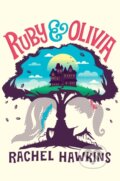 Ruby and Olivia - Rachel Hawkins