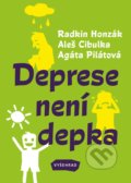 Deprese není depka - Radkin Honzák, Agáta Pilátová, Aleš Cibulka, Sabina Chalupová (ilustrátor)