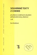 Souhrnné texty z chemie pro přípravu k přijímacím zkouškám I. - Eva Streblová