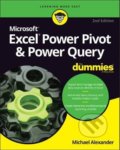 Excel Power Pivot &amp; Power Query For Dummies - Michael Alexander