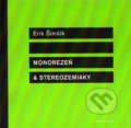 Monorezeň &amp; strereozemiaky - Erik Šimšík