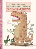 Neuvěřitelný, leč pravdivý příběh o dinosaurech - Guido Van Genechten