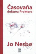 Časovaňa doktora Proktora - Jo Nesbo, Per Dybvig