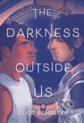 The Darkness Outside Us - Eliot Schrefer