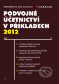 Podvojné účetnictví v příkladech 2012 - Jana Janoušková; Beata Blechová