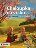 Chaloupka na vršku + bonusové CD - Šárka Váchová