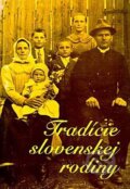 Tradície slovenskej rodiny - Marta Botíková, Soňa Švecová, Kornélia Jakubíková