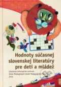 Hodnoty súčasnej slovenskej literatúry pre deti a mládež - Ondrej Sliacky