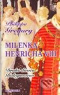 Milenka Henricha VIII. - Philippa Gregory