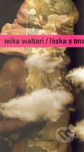 Láska a tma - Mika Waltari