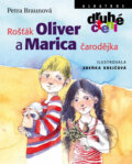 Rošťák Oliver a Marica čarodějka - Petra Braunová, Zdenka Krejčová