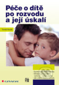 Péče o dítě po rozvodu a její úskalí - Tomáš Novák