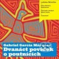 Dvanáct povídek o poutnících - Gabriel García Márquez
