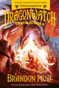 Dragonwatch: Dračia hliadka - Brandon Mull