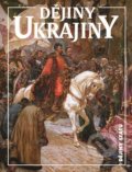 Dějiny Ukrajiny - Jan Rychlík,  Bohdan Zilynskyj