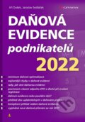 Daňová evidence podnikatelů 2022 - Jiří Dušek, Jaroslav Sedláček