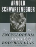 The New Encyclopedia of Modern Bodybuilding - Arnold Schwarzenegger, Bill Dobbins