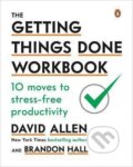 The Getting Things Done Workbook : 10 Moves to Stress-Free Productivity - David Allen