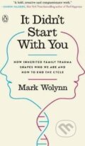 It Didn´t Start with You - Mark Wolynn