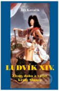 Ludvík XIV. - Jiří Kovařík