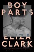 Boy Parts - Eliza Clark