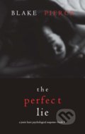The Perfect Lie - Blake Pierce