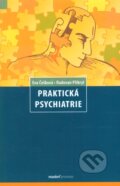 Praktická psychiatrie - Eva Češková, Radovan Přikryl