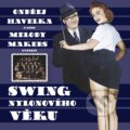 Havelka Ondřej/Melody Makers: Swing nylonového věku LP - Havelka Ondřej, Melody Makers