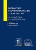 Judikatúra Súdneho dvora EÚ - Zuzana Šidlová, Jana Škvarková