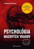 Psychológia masových vrahov - Andrej Drbohlav