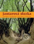 Jantarová stezka - Pavel Bolina, Václav Cílek, Jan Martínek, Pavel Šlézar