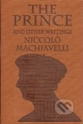 The Prince and Other Writings - Niccol&amp;#242; Machiavelli
