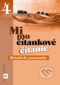 Mimočítankové čítanie pre 4. ročník základných škôl (Metodické poznámky) - Dana Kovárová, Alena Kurtulíková