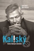 Roman Kaliský - Jozef Leikert, Mária Macková