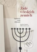 Židé v českých zemích - Kateřina Čapková, Hillel J. Kieval