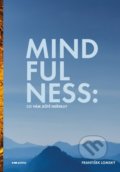 Mindfulness: Co vám ještě neřekli? - František Lomský