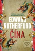 Čína - Edward Rutherfurd