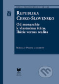 Republika Česko-Slovensko - Miroslav Pekník, kolektív autorov