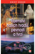 Tajemství našich hradů, pevností a tvrzí - Jan Novák
