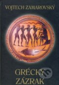 Grécky zázrak - Vojtech Zamarovský