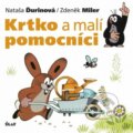 Krtko a malí pomocníci - Zdeněk Miler, Nataša Ďurinová