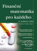 Finanční matematika pro každého - Jarmila Radová, Petr Dvořák, Jiří Málek
