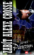 Zabít Alexe Crosse - James Patterson