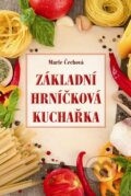 Základní hrníčková kuchařka - Marie Čechová