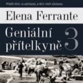 Geniální přítelkyně 3 - Elena Ferrante
