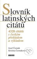 Slovník latinských citátů - Kristina Hellerová, Josef Čermák